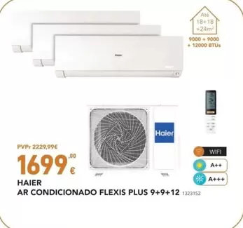 Oferta de Haier - Ar Condicionado Flexis Plus 9+9+12 por 1699€ em Radio Popular