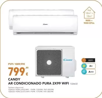 Oferta de Candy - Ar Condicionado Pura 2X99 Wifi por 799,99€ em Radio Popular