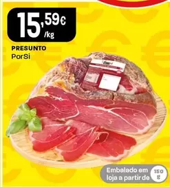 Oferta de Porsi - Presunto por 15,59€ em Intermarché