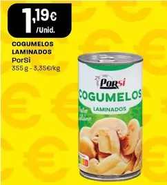 Oferta de Porsi - Cogumelos Laminados por 1,19€ em Intermarché