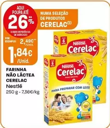 Oferta de Nestlé - Farinha Não Láctea Cerelac por 1,84€ em Intermarché