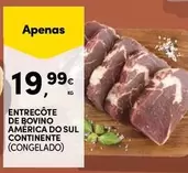 Oferta de Continente - Entrecôte De Bovino America Do Sul por 19,99€ em Continente