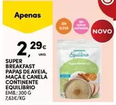 Oferta de Continente - Super Breakfast Papas De Aveia, Maçãe Canela  Equilibrio por 2,29€ em Continente