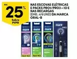 Oferta de Oral B - Nas Escovas Elétricas E Packs Proi/Pro3 + Io E Nas Recargasem Continente