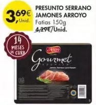 Oferta de Serrano - Presunto  Jamones Arroyo por 3,69€ em Pingo Doce