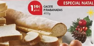 Oferta de Cacete P/rabanadas por 1,19€ em Pingo Doce