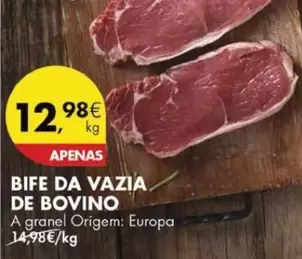 Oferta de A+ - Bife Da Vazia De Bovino por 12,98€ em Pingo Doce