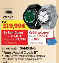 Oferta de Samsung - Smartwatch Preto 47Mm Watch6 Classic Bt por 319,99€ em Auchan