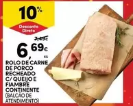 Oferta de Continente - Rolo De Carne De Porco Recheado C/ Queijo E Fiambre por 6,69€ em Continente Bom dia