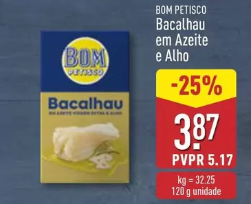 Oferta de Bom Petisco - Bacalhau Em Azeite E Alho por 3,87€ em Aldi