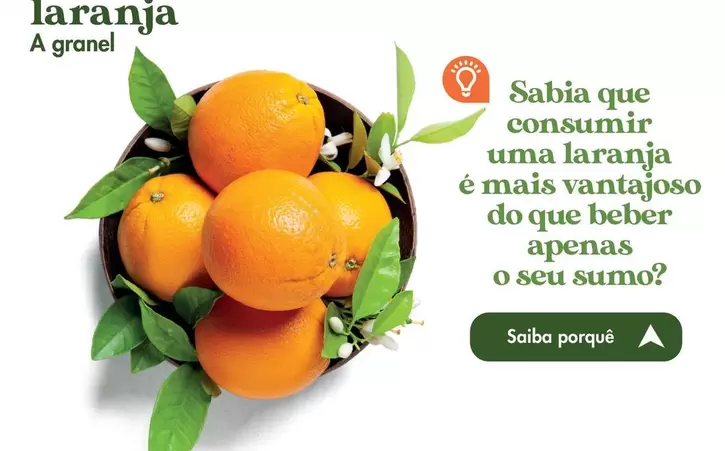 Oferta de A+ - Saba Que Consumir Uma Laranja E Mais Vantajoso Do Que Beber Apenas O Seu Sumo?em Pingo Doce