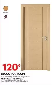 Oferta de Bloco Porta Cpl por 120€ em Bricomarché