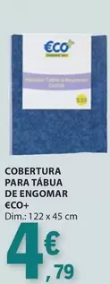 Oferta de €CO+ - Cobertura Para Tabua De Engomar Eco+ por 4,79€ em E.Leclerc