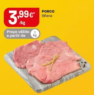 Oferta de A+ - Porco por 3,99€ em Intermarché