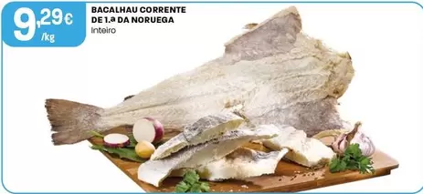 Oferta de Bacalhau Corrente 1ª Da Noruega por 9,29€ em Intermarché