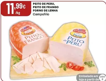 Oferta de Campofrio - Peito De Peru, Peito De Frango Forno De Lenha por 11,99€ em Intermarché