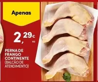 Oferta de Continente - Perna De Frango por 2,29€ em Continente