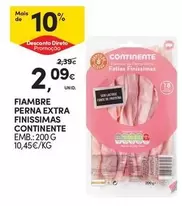 Oferta de Continente - Fiambre Perna Extra Finissimas por 2,09€ em Continente