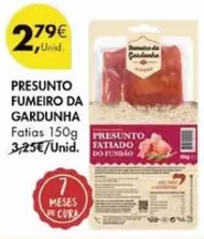 Oferta de A+ - Presunto Fumeiro Da Gardunha por 2,79€ em Pingo Doce