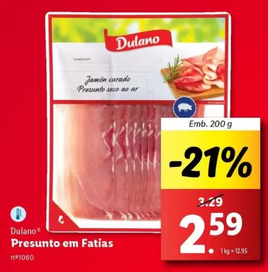 Oferta de Dulano - Presunto em Fatias por 2,59€ em Lidl