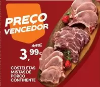 Oferta de Continente - Costeletas Mistas De Porco por 3,99€ em Continente