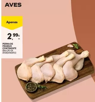 Oferta de Continente - Perna De Frango por 2,99€ em Continente