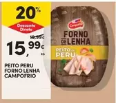 Oferta de Campofrio - Peito Peru Forno Lenha por 15,99€ em Continente