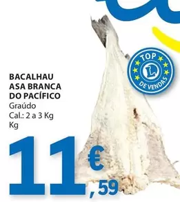 Oferta de A+ - Bacalhau Asa Branca Do Pacífico por 11,59€ em E.Leclerc