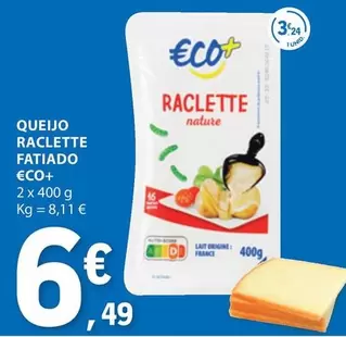 Oferta de Eco+ - Queijo Raclette Fatiado por 6,49€ em E.Leclerc