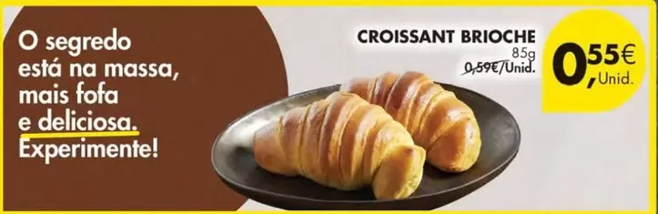 Oferta de Croissant Brioche por 0,55€ em Pingo Doce