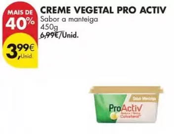 Oferta de A+ - Creme Vegetal Pro Activ por 3,99€ em Pingo Doce