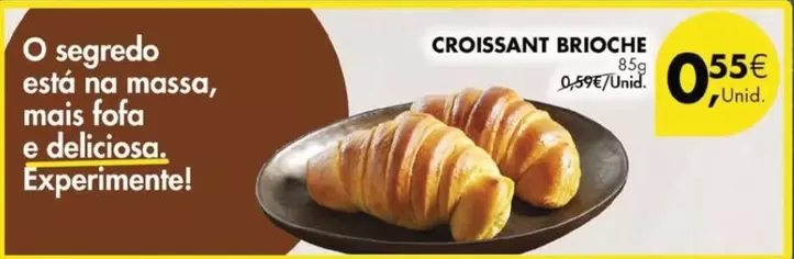 Oferta de Croissant Brioche por 0,55€ em Pingo Doce