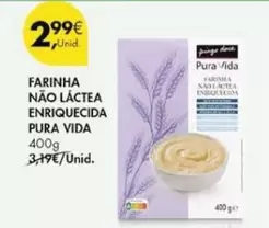 Oferta de Pura vida - Farinha Nao Lactea Enriquecida Pura Vida por 2,99€ em Pingo Doce