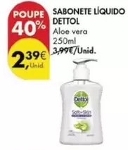 Oferta de Dettol - Sabonete Líquido por 2,39€ em Pingo Doce