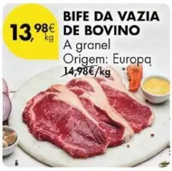 Oferta de A+ - Bife Da Vazia De Bovino por 13,98€ em Pingo Doce