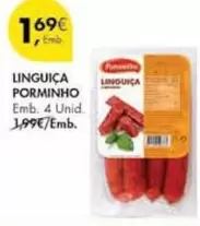 Oferta de Porminho - Linguiça por 1,69€ em Pingo Doce