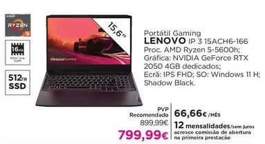 Oferta de Lenovo - Portátil Gaming  Ip 3 15AGH6-166 por 799,99€ em El Corte Inglés