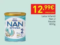 Oferta de Nestle - Leite Infantil Nan 2 por 12,99€ em Recheio