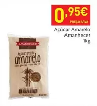 Oferta de Amanhecer - Açúcar Amarelo por 0,95€ em Recheio