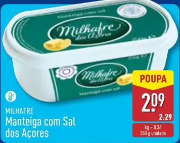 Oferta de Milhafre - Manteiga Com Sal Dos Açores por 2,09€ em Aldi