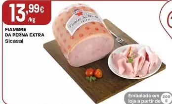 Oferta de Sicasal - Fiambre Da Perna Extra por 13,99€ em Intermarché