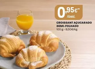 Oferta de Croissant Acucarado Semi-Folhado por 0,95€ em Intermarché