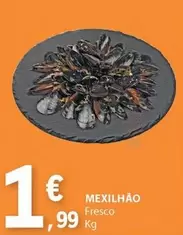 Oferta de Mexilhão por 1,99€ em E.Leclerc