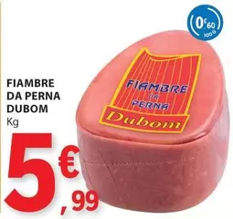 Oferta de Fiambre Da Perna por 5,99€ em E.Leclerc