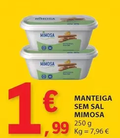 Oferta de Mimosa - Manteiga Sem Sal por 1,99€ em E.Leclerc