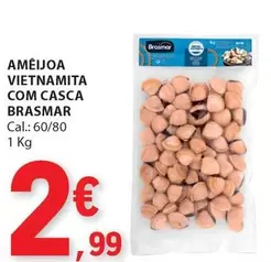 Oferta de Brasmar - Ameijoa Vietnamita Com Casca por 2,99€ em E.Leclerc