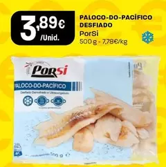 Oferta de Porsi - Paloco-Do-Pacifico Desfiado por 3,89€ em Intermarché