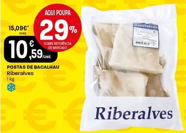 Oferta de Riberalves - Postas De Bacalhau por 10,59€ em Intermarché