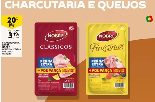 Oferta de Nobre - Fiambre Perna por 3,19€ em Continente