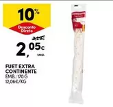 Oferta de Continente - Fuet Extra por 2,05€ em Continente